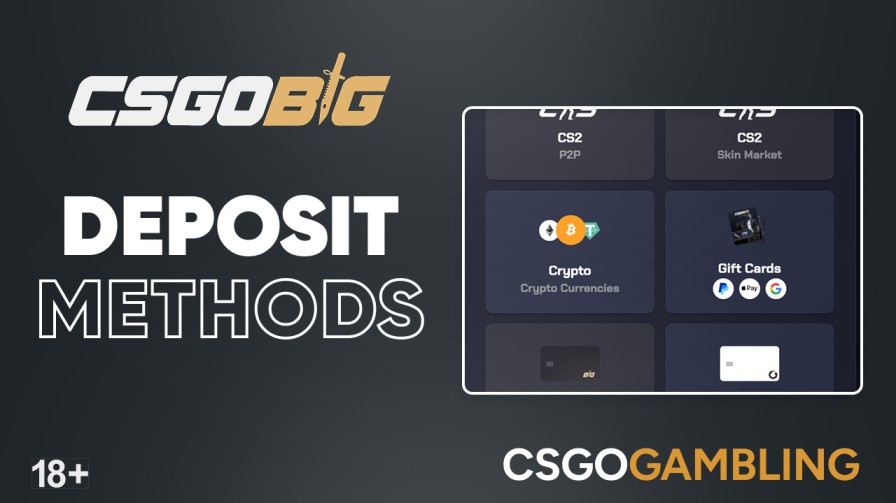 csgobig deposit methods